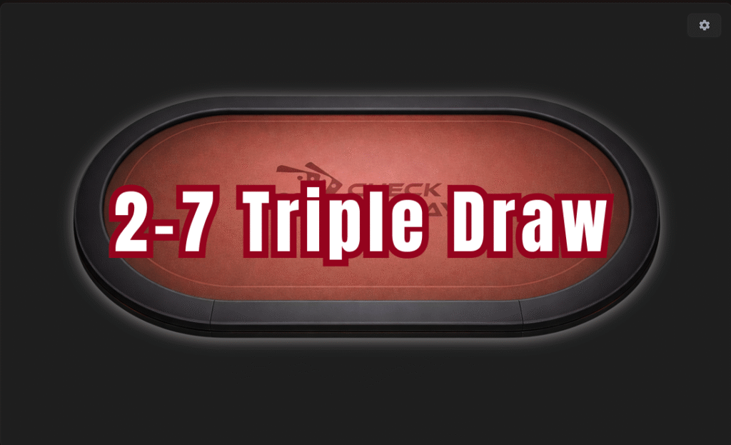 2-7 Triple Draw